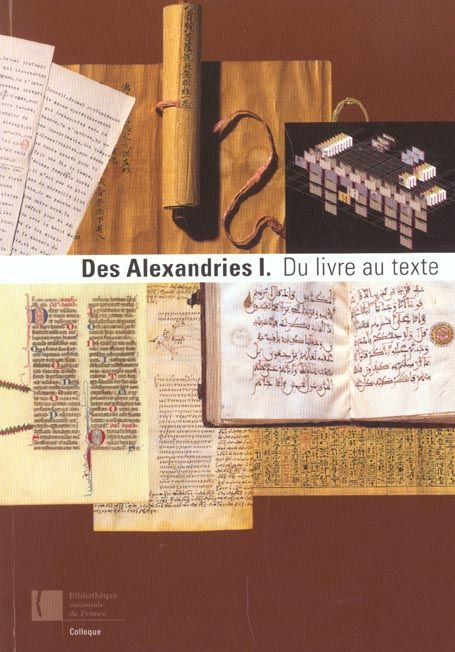 Emprunter Des Alexandries. Volume 1, Du livre au texte livre