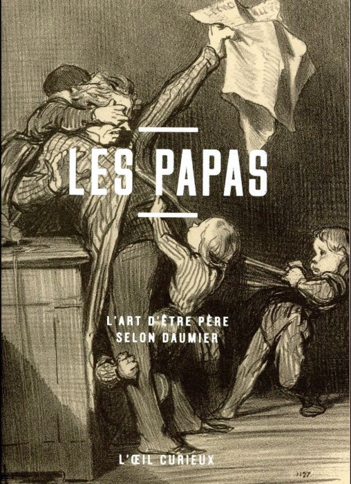 Emprunter Les papas. L'art d'être père selon Daumier livre