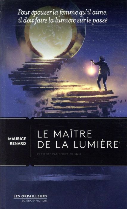 Emprunter Le maître de la lumière. Pour épouser la femme qu'il aime, il doit faire la lumière sur le passé livre