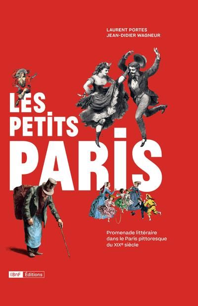 Emprunter Les petits Paris. Promenades littéraires dans le Paris pittoresque du XIXe siècle livre