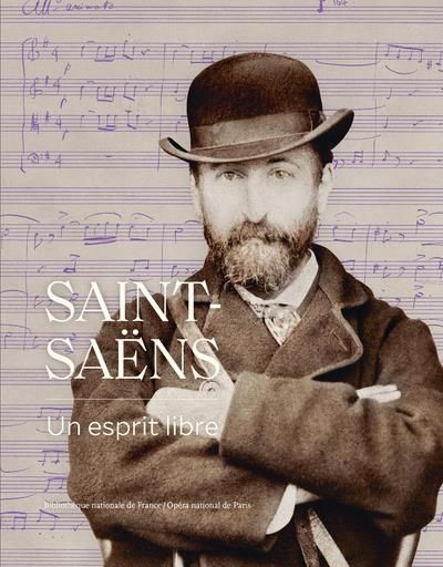 Emprunter Saint-Saëns. Un esprit libre livre