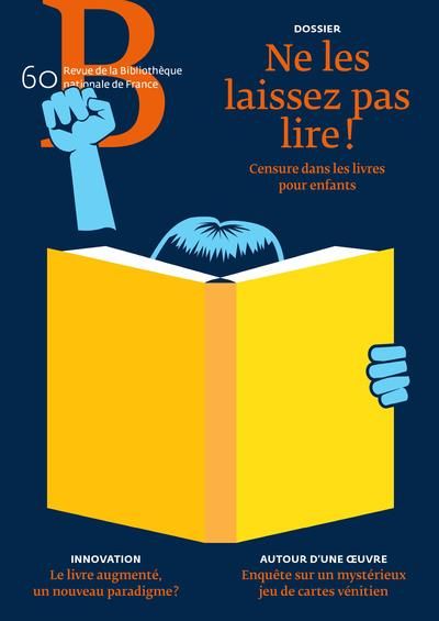 Emprunter Revue de la Bibliothèque nationale de France N° 60/2020 : Ne les laissez pas lire ! Censure dans les livre