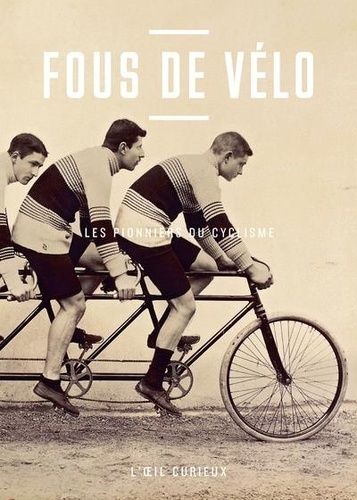 Emprunter Fous de vélo livre