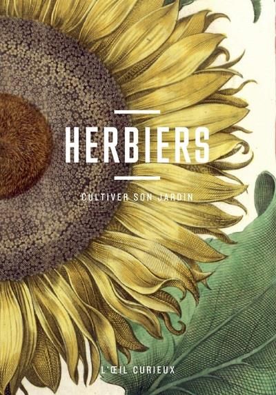 Emprunter Herbiers. Cultiver son jardin livre