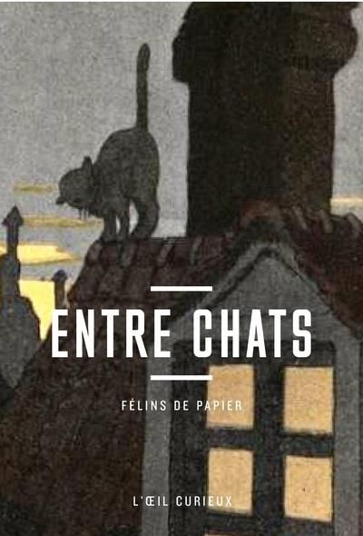 Emprunter Entre chats. Félins de papier livre