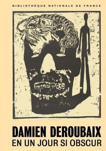 Emprunter Damien Deroubaix. En un jour si obscur livre