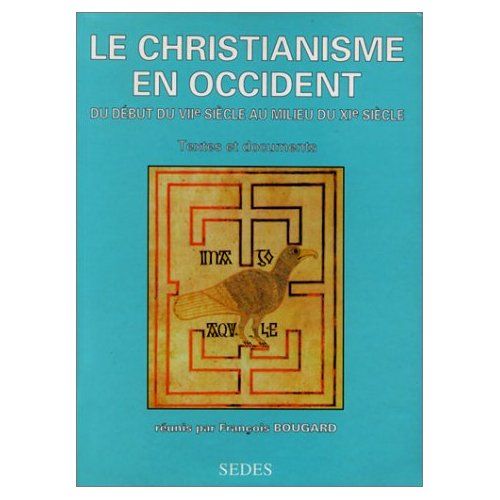 Emprunter LE CHRISTIANISME EN OCCIDENT. Du début du VIIème siècle au milieu du XIème siècle livre