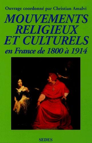 Emprunter Mouvements religieux et culturels en France de 1800 à 1914 livre