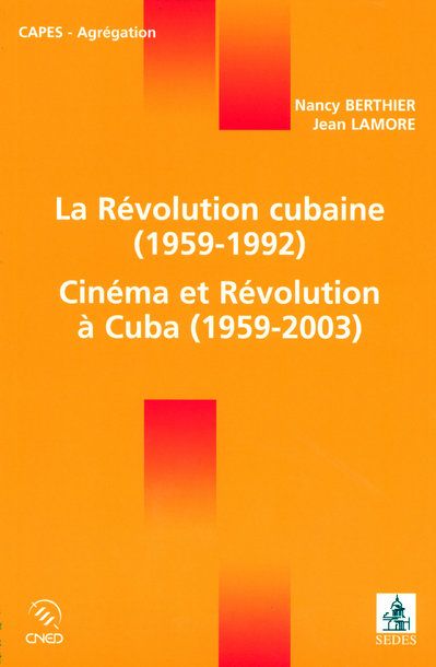 Emprunter La Révolution cubaine (1959-1992) Cinéma et Révolution à Cuba (1959-2003) livre