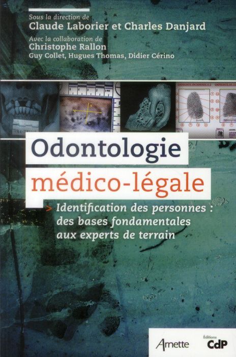 Emprunter Odontologie médico-légale. Identification des personnes : des bases fondamentales aux experts de ter livre