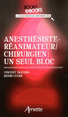 Emprunter Anesthésistes-réanimateurs / chirurgiens : un seul bloc livre