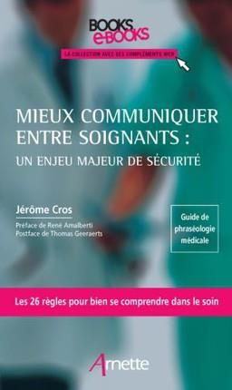 Emprunter Mieux communiquer entre soignants : un enjeu majeur de sécurité livre