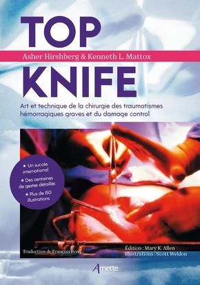 Emprunter Top Knife. Art et technique de la chirurgie des traumatismes hémorragiques graves et du damage contr livre