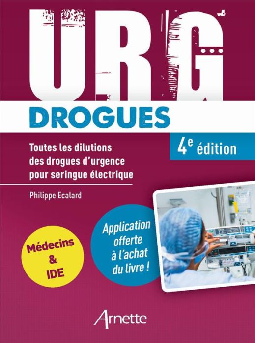 Emprunter URG' Drogues. Toutes les dilutions des drogues d'urgence pour seringue électrique, 4e édition livre