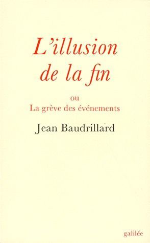 Emprunter L'illusion de la fin ou La grève des événements livre