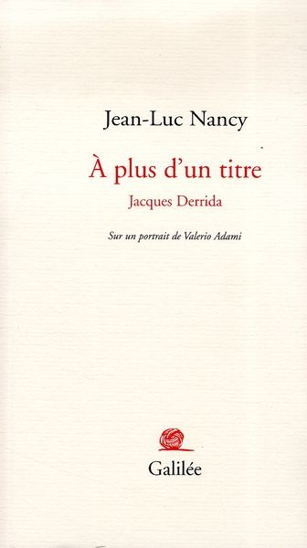 Emprunter A plus d'un titre. Jacques Derrida livre