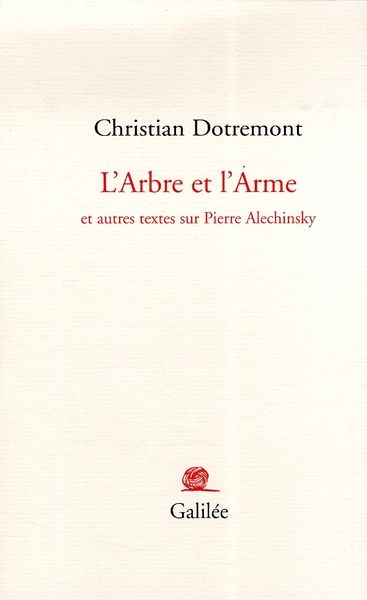 Emprunter L'ARBRE ET L'ARME ET AUTRES TEXTES SUR PIERRE ALECHINSKY livre