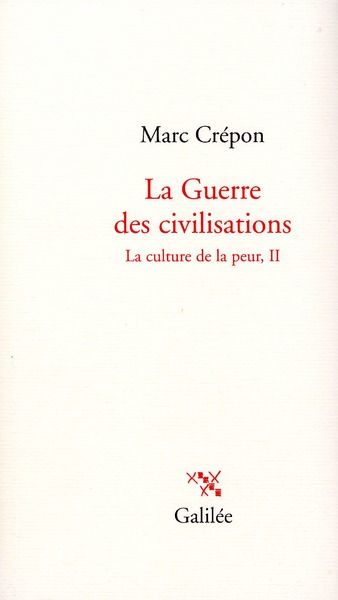 Emprunter La guerre des civilisations. La culture de la peur, Tome 2 livre