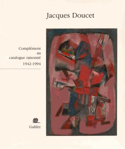 Emprunter Jacques Doucet. Complément au catalogue raisonné (1942-1994) livre