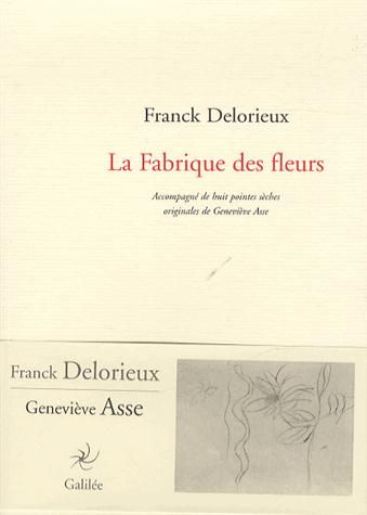 Emprunter La fabrique des fleurs. Accompagné de huit pointes sèches originales de Geneviève Asse livre