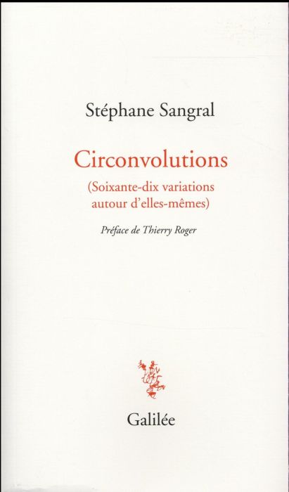 Emprunter Circonvolutions. (Soixante-dix variations autour d'elles-mêmes) livre