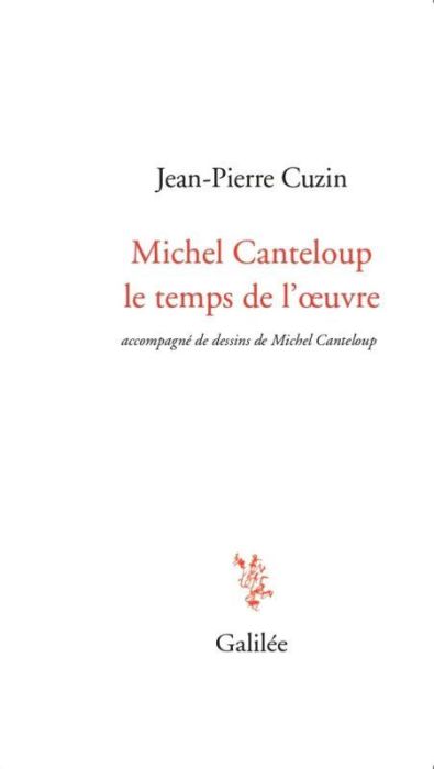 Emprunter Michel Canteloup. Le temps de l'oeuvre livre