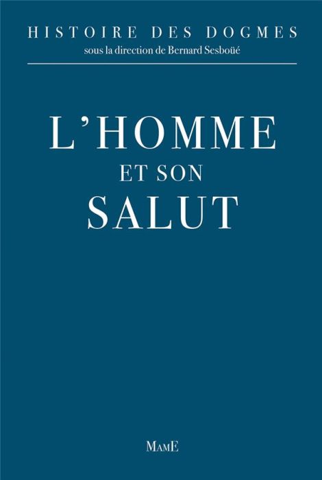 Emprunter Histoire des dogmes. Tome 2, L'homme et son salut livre