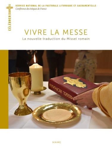 Emprunter Vivre la messe. La nouvelle traduction du Missel romain livre