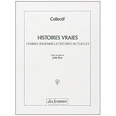 Emprunter HISTOIRES VRAIES - FEMMES INDIENNES, ECRITURES ACTUELLES livre