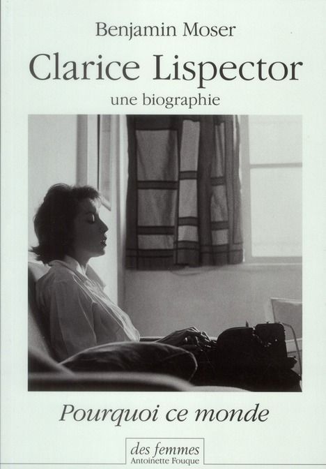 Emprunter Pourquoi ce monde. Clarice Lispector, une biographie livre