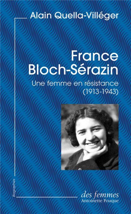 Emprunter France Bloch-Sérazin. Une femme en résistance (1913-1943) livre