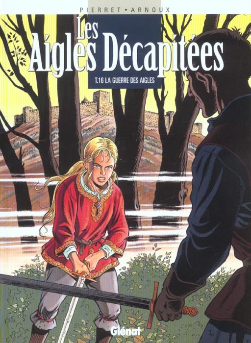 Emprunter Les Aigles décapitées Tome 16 : La guerre des aigles livre