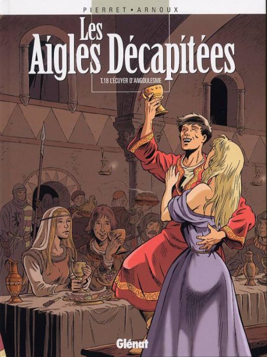 Emprunter Les Aigles Décapitées Tome 18 : L'écuyer d'Angoulesme livre