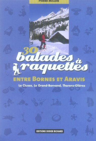 Emprunter 30 Balades à raquettes entre Bornes et Aravis / La Clusaz, Le Grand-Bornand, Thorens-Glières livre