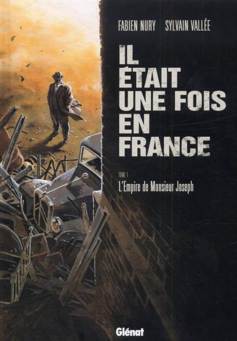 Emprunter Il était une fois en France Tome 1 : L'Empire de Monsieur Joseph livre