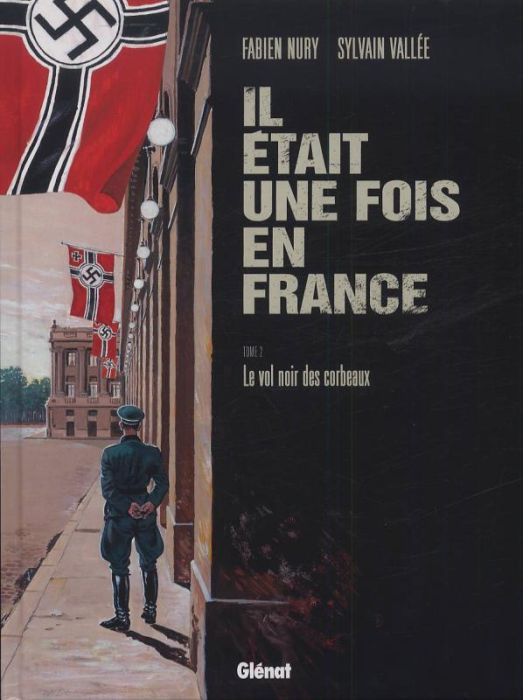 Emprunter Il était une fois en France Tome 2 : Le Vol noir des Corbeaux livre