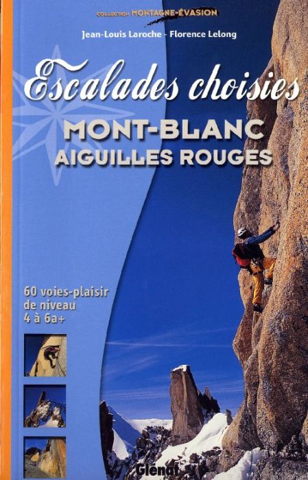 Emprunter Escalades choisies. Mont-Blanc, Aiguilles Rouges livre