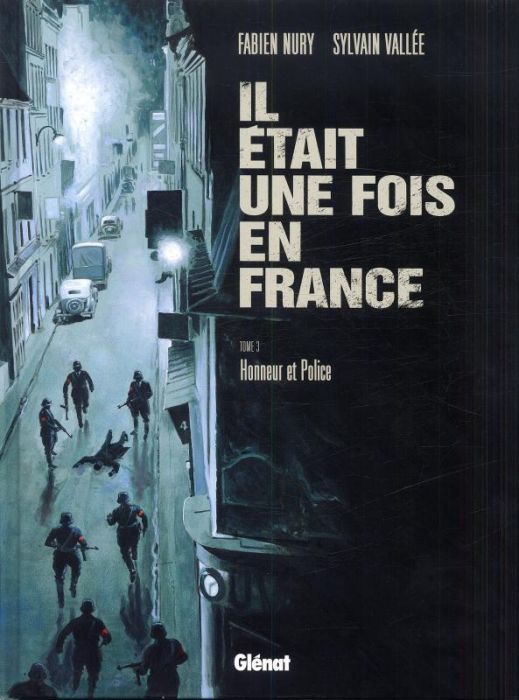 Emprunter Il était une fois en France Tome 3 : Honneur et police livre