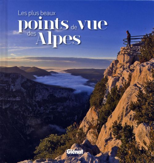 Emprunter Les plus beaux points de vue des Alpes livre