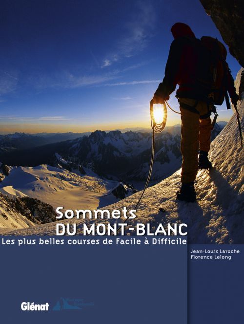 Emprunter Sommets du Mont-Blanc / Les plus belles courses de Facile à Difficile livre