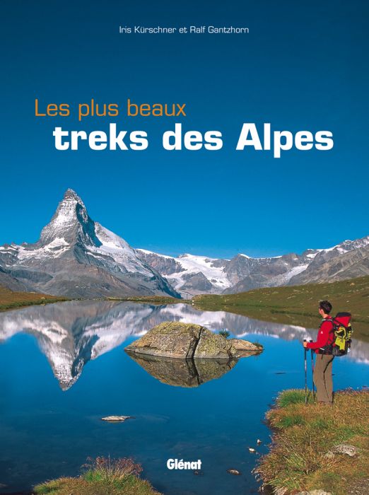 Emprunter Les plus beaux treks des Alpes livre