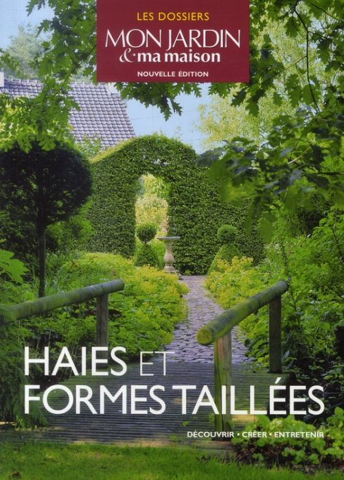 Emprunter Haies et formes taillées. Edition revue et corrigée livre