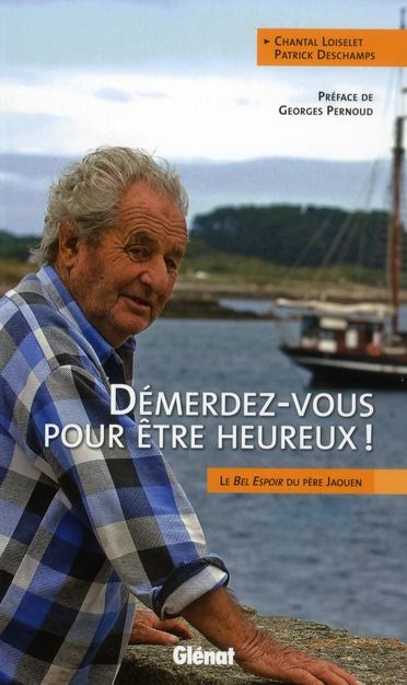 Emprunter Démerdez-vous pour être heureux ! Le Bel Espoir du père Jaouen livre