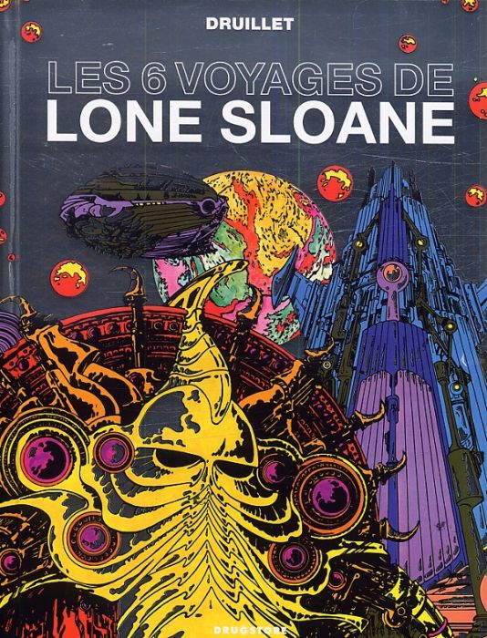 Emprunter Lone sloane Tome 1 : les 6 voyages de Lone Sloane livre