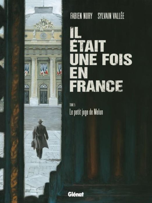 Emprunter Il était une fois en France Tome 5 : Le petit juge de Melun livre