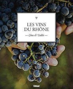 Emprunter Les vins du Rhône. Côtes & Vallée livre