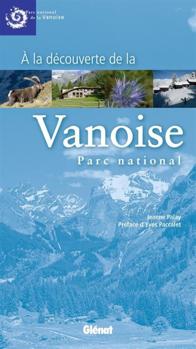 Emprunter A la découverte de la Vanoise, Parc national livre