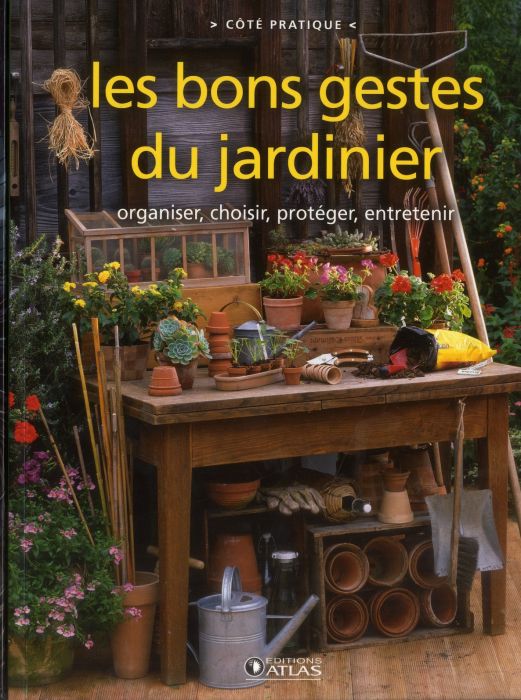 Emprunter Les bons gestes du jardinier livre