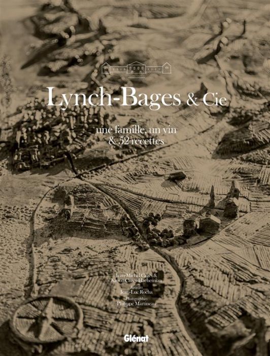 Emprunter Lynch-Bages & Cie. Une famille, un vin & 52 recettes livre