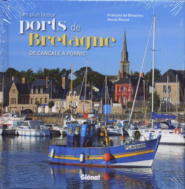 Emprunter Les plus beaux ports de Bretagne. De Cancale à Pornic livre